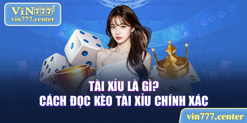 Khái niệm tài xỉu là gì?