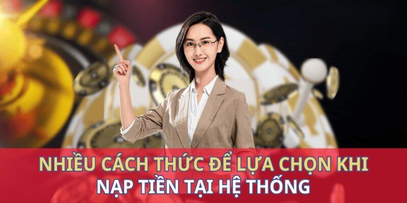 Đa dạng phương thức nạp tiền 33win để khách hàng lựa chọn